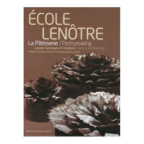 La pâtisserie - Pastrymaking FR-ENG (Ecole Lenôtre)