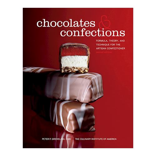 Chocolates and confections ENG: Formula, Theory, and Technique for the Artisan Confectioner (Peter P. Greweling, CIA)